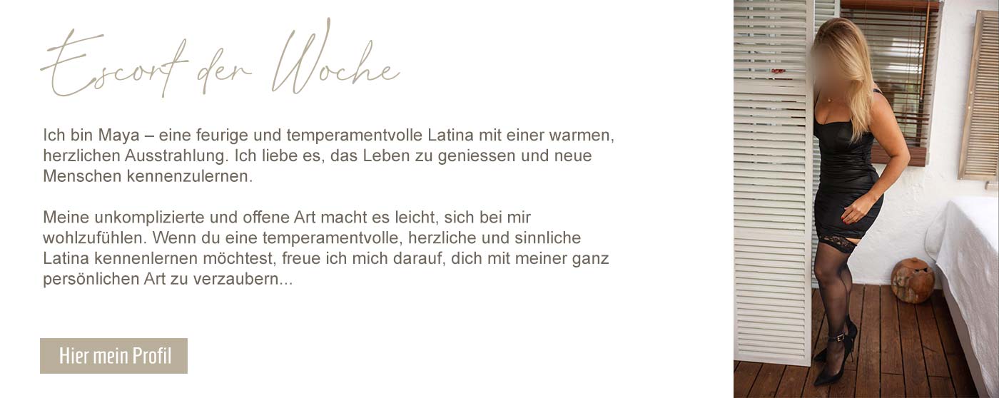 Grande Dame Escort - Escort der Woche Maya Grande Dame Escort - Escort der Woche Maya